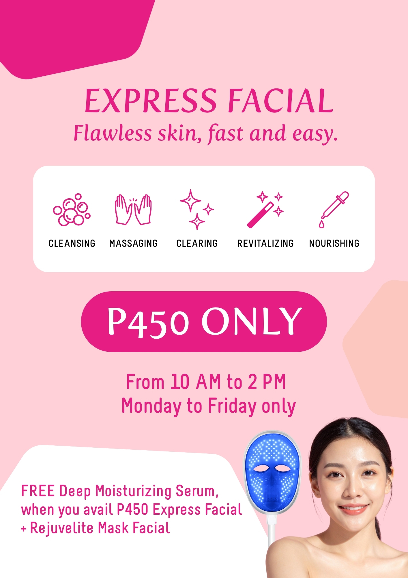 450 Express Facial and Add-On Rejuvelite Mask to get FREE Deep Moisturizing Serum